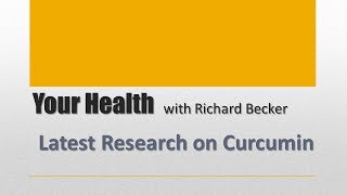 Latest Research on Curcumin [upl. by Garner636]