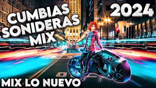 ⚡SUPER ÉXITOS CUMBIAS SONIDERAS MIX 2024 LO MAS NUEVO✨TEMA DE ESTRENO 2024🎉CUMBIAS MIX PARA BAILAR💃🕺 [upl. by Ijic]