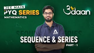 Sequence amp Series Part1  Previous Year Questions for JEE Main 2024  Udaan PYQ Series [upl. by Aday]