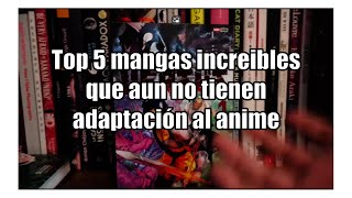 5 Mangas Espectaculares Que Aún No Tienen Anime  Recomendaciones Imperdibles [upl. by Gonick778]