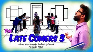 The Late Comers 3  Coed version  Shravan Kotha  Comedy Short Film [upl. by Phonsa]