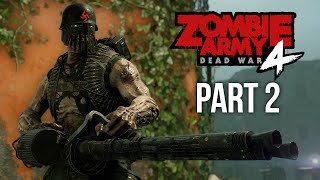 ZOMBIE ARMY 4 DEAD WAR Gameplay Walkthrough Part 2  DEATH CANAL Full Game [upl. by Sulihpoeht]