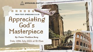 Ephesians 2110 sermon Appreciating Gods Masterpiece 28th July 2024 [upl. by Werd993]