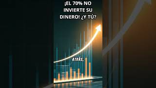 EL 70 NO INVIERTE SU DINERO ¿Y TÚ [upl. by Madi485]