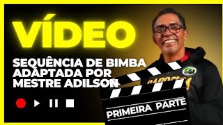 sequência de bimba adaptações de mestre Adilson primeira parte [upl. by Eniledgam]