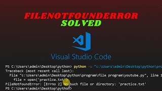 Filenotfounderror errno 2 no such file or directory Problem Solved in Visual Studio Code  Python [upl. by Patin]