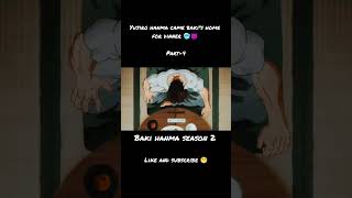 Yujiro hanma came bakis house for dinner 🥶😈 part4 bakihanmaseason2 bakihanma ytshort ytviral [upl. by Beuthel]