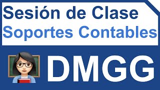 👩🏻‍🏫DMGG – SOPORTES CONTABLES en Colombia Sesión de Clase SENA [upl. by Luas728]