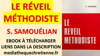 14 LE RÉVEIL MÉTHODISTE Samuel SAMOUÉLIAN [upl. by Meean]