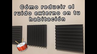 Cómo REDUCIR AISLAR o INSONORIZAR el ruido en tu habitación ¡Tips para REDUCIR ruidos externos [upl. by Hobbs860]