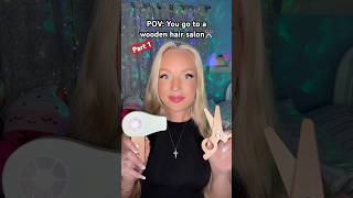 POV You go to a wooden hair salon💇🏼‍♀️✨asmr shorts [upl. by Consolata]