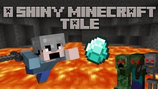 A Shiny Minecraft Tale Minecraft Machinima [upl. by Cletus]