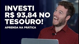 INVESTI R9384 NO TESOURO SELIC Aprenda a investir NA PRÁTICA [upl. by Onitnelav]