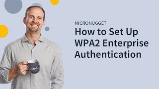 MicroNugget What is WPA2 Enterprise [upl. by Lorie]