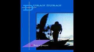 Duran Duran Save a Prayer Norick Mix [upl. by Odnalref532]