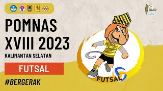 LIVE  Futsal Pomnas XVIII 2023 Kalsel 16 November 2023 [upl. by Carmencita800]