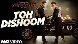 Toh Dishoom Video Song Dishoom  John Abraham Varun Dhawan  Pritam Raftaar Shahid Mallya [upl. by Emmons]