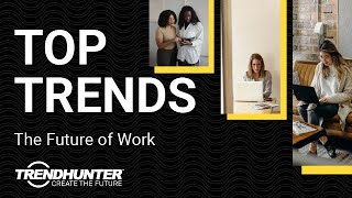 NOW TRENDING The Future of Work [upl. by Clippard18]