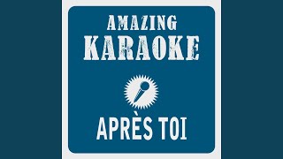 Après toi Karaoke Version Originally Performed By Vicky Leandros [upl. by Boaten]