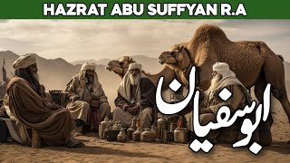 Hazrat Abu Sufyan Kaun Thy  Abu Sufyan and Hinda Story  Abu Sufyan  Sahaba  Al Habib [upl. by Simmonds]