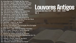 Louvores Antigos As Melhores Sucessos dos Anos 1970 1980 1990 e 2000 Vol 4 [upl. by Anehta]