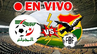 ARGELIA vs BOLIVIA  amistosointernacional fifaseries [upl. by Kantos995]