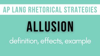 Allusion Explanation Effects Example  AP Lang Rhetorical Strategies [upl. by Nairbal180]