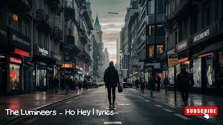 The Lumineers  Ho Hey  Lyrics History [upl. by Mayer]