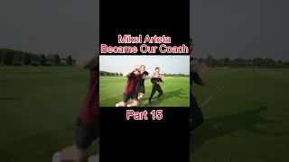 Mikel Arteta Became Our Coach PT15 short shorts [upl. by Aihtela]