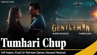 Tumhari Chup  Gentleman  Atif Aslam Humayun Saeed Yumna Zaidi Zahid ahmed New Song  Sufiscore [upl. by Aicilegna]