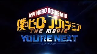 Full trailer of MHA Movie quotYOUR NEXTquot [upl. by Scully]