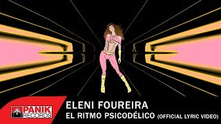 Eleni Foureira  El Ritmo Psicodélico  Official Lyric Video [upl. by Prakash784]