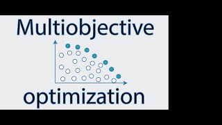 Multiobjective optimization [upl. by Enaid]