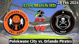 Polokwane Vs Orlando Pirates Live Match Score [upl. by Suilenroc]