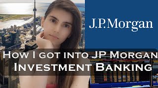 How I got into JP Morgan Investment Banking THE HONEST TRUTH [upl. by Daggett]