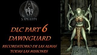 TES V Skyrim DLC Dawnguard VideoGuía part 6Recordatorio de las almasTodas las misiones de la zona [upl. by Nosreip]