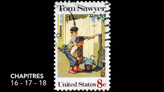 Les aventures de Tom Sawyer  Mark Twain  Chapitres 161718  Livre audio [upl. by Nolak]