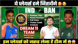 IND vs BAN Dream11 Team Today Prediction India vs Bangladesh Dream11 Stats and Analysis [upl. by Herzig631]