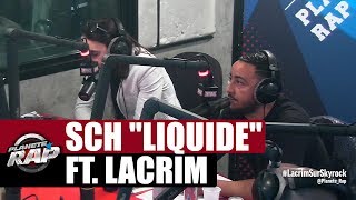 SCH quotLiquidequot Feat Lacrim PlanèteRap [upl. by Sirref]