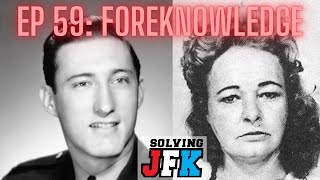 Ep 59 Foreknowledge of the JFK Assassination [upl. by Zoara608]