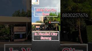 Sarang Nanded City 2 Bhk Flat On Rent for more Details Call8830257676 realestate pune 2bhk [upl. by Glendon]