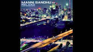 Manni Sandhu  Nachdi Feat Dippa Dosanjh RELOAD MIXTAPE [upl. by Muir]