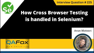 How Cross Browser testing is handled in Selenium Selenium Interview Question 225 [upl. by Sucirdor]