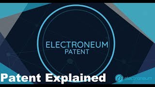 Electroneum Patent Breakdown [upl. by Desi]