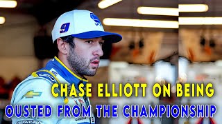 Chase Elliott on Being Ousted From the Championship Contention [upl. by Jarvey]