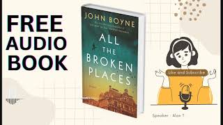 Audiobook All the Broken Places  A Novel by John Boyne Free audiobooks [upl. by Stricklan373]