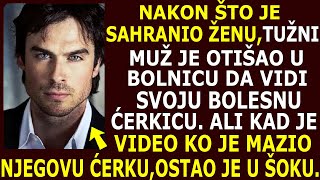 NAKON ŽENINE SAHRANE SLOMLJENI MUŽ JE OTIŠAO U BOLNICU DA VIDI ĆERKICU ALI KAD JE VIDEO KAKVO [upl. by Danella758]