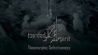 ABSTRACT SPIRIT  Theomorphic Defectiveness 2013 Full Album Official Funeral Death Doom Metal [upl. by Niwle69]