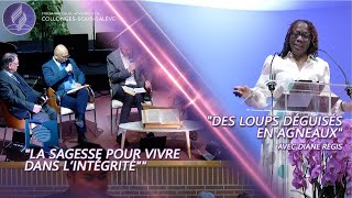 quotLa sagesse pour vivre dans l’intégritéquot  quotDes loups déguisés en agneauxquot avec Diane Régis [upl. by Eward]