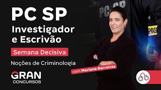 Concurso PC SP Investigador e Escrivão  Semana Decisiva  Noções de Criminologia [upl. by Sanborn]